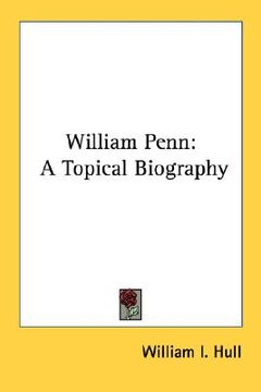 portada william penn: a topical biography (in English)