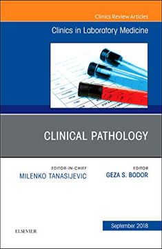 portada Clinical Pathology, an Issue of the Clinics in Laboratory Medicine, 1e (The Clinics: Internal Medicine) (en Inglés)