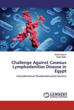 portada Challenge Against Caseous Lymphadenities Disease in Egypt (en Inglés)