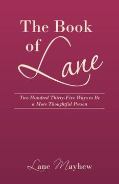 portada The Book of Lane: Two Hundred Thirty-Five Ways to Be a More Thoughtful Person