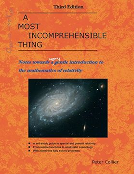 portada A Most Incomprehensible Thing: Notes Towards a Very Gentle Introduction to the Mathematics of Relativity 