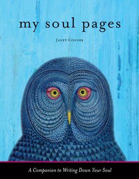 portada My Soul Pages: A Companion to Writing Down Your Soul (en Inglés)