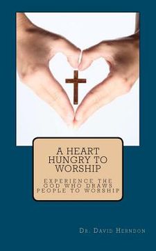 portada a heart hungry to worship (in English)