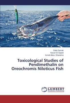 portada Toxicological Studies of Pendimethalin on Oreochromis Niloticus Fish