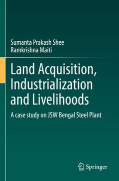 portada Land Acquisition, Industrialization and Livelihoods: A Case Study on Jsw Bengal Steel Plant 