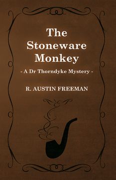 portada The Stoneware Monkey (a dr Thorndyke Mystery) (en Inglés)