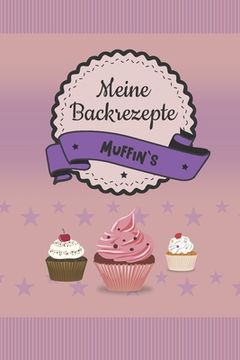 portada Meine Backrezepte Muffin`s: A5 Softcove (en Alemán)