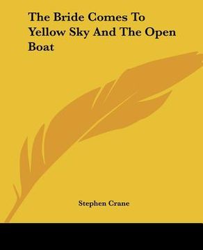 portada the bride comes to yellow sky and the open boat (en Inglés)