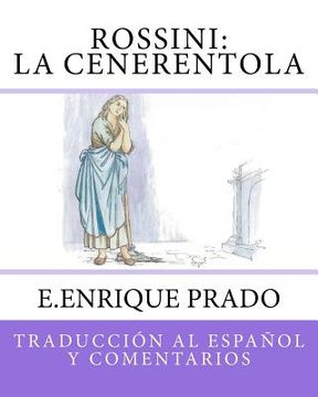 portada Rossini: La Cenerentola: Traduccion al Espanol y Comentarios