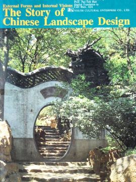 portada The Story of Chinese Landscape Design: External Forms and Internal Visions (en Inglés)