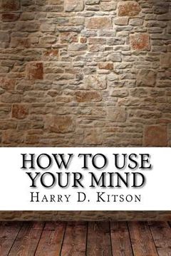 portada How to Use Your Mind (en Inglés)