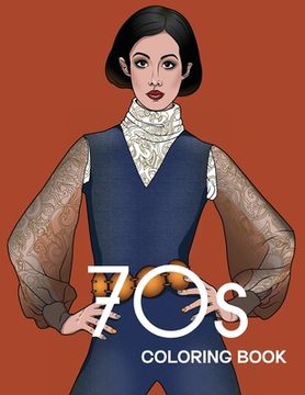 portada 70s COLORING BOOK: THE STYLISH 1970s FASHION COLORING BOOK! (in English)