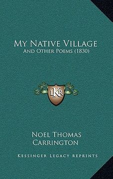 portada my native village: and other poems (1830) (en Inglés)