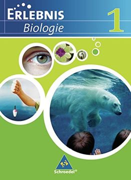 portada Erlebnis Biologie - Ausgabe 2007 für das Mittlere Lernniveau in Hamburg, Hessen, Niedersachsen und Schleswig-Holstein: Schülerband 1 (en Alemán)