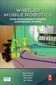 portada Wheeled Mobile Robotics: From Fundamentals Towards Autonomous Systems (en Inglés)