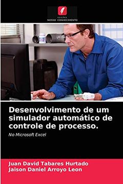 portada Desenvolvimento de um Simulador Automático de Controle de Processo. No Microsoft Excel (en Portugués)