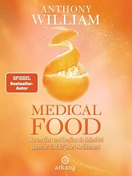 portada Medical Food: Warum Obst und Gemã¼Se als Heilmittel Potenter Sind als Jedes Medikament (in German)