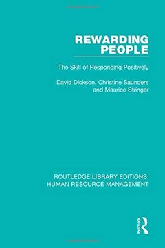 portada Rewarding People: The Skill of Responding Positively (Routledge Library Editions: Human Resource Management) (en Inglés)