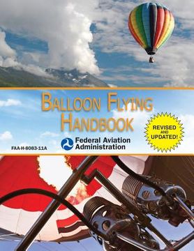 portada Balloon Flying Handbook (Federal Aviation Administration): Faa-H-8083-11a (en Inglés)