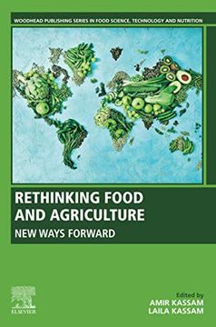 portada Rethinking Food and Agriculture: New Ways Forward (Woodhead Publishing Series in Food Science, Technology and Nutrition) (en Inglés)