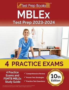 portada MBLEx Test Prep 2023-2024: 4 Practice Exams and FSMTB MBLEx Study Guide [10th Edition] (en Inglés)
