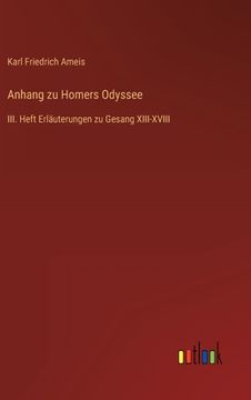 portada Anhang zu Homers Odyssee: III. Heft Erläuterungen zu Gesang XIII-XVIII (en Alemán)
