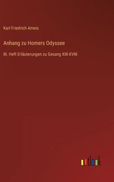 portada Anhang zu Homers Odyssee: III. Heft Erläuterungen zu Gesang XIII-XVIII (in German)