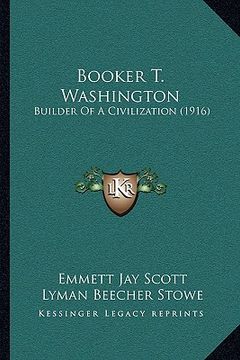 portada booker t. washington: builder of a civilization (1916) (en Inglés)
