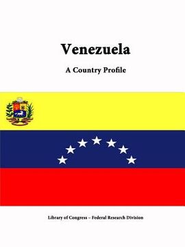 portada Venezuela: A Country Profile (en Inglés)