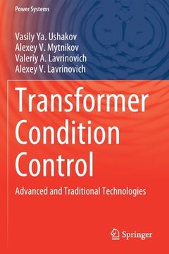 portada Transformer Condition Control: Advanced and Traditional Technologies