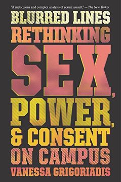 portada Blurred Lines: Rethinking Sex, Power, and Consent on Campus (en Inglés)