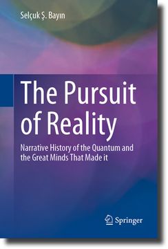 portada The Pursuit of Reality: Narrative History of the Quantum and the Great Minds That Made It (en Inglés)
