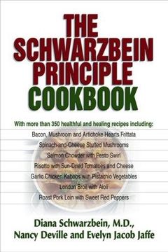 The Schwarzbein Principle Cookbook (en Inglés)