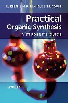 portada practical organic synthesis: a student ` s guide
