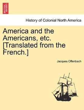 america and the americans, etc. [translated from the french.] (en Inglés)
