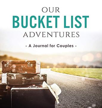 portada Our Bucket List Adventures: A Journal for Couples (en Inglés)