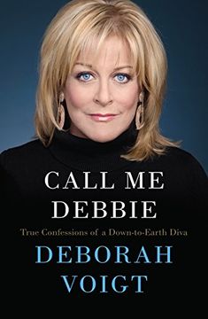 portada Call me Debbie: True Confessions of a Down-To-Earth Diva (in English)