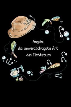 portada Angeln: die unverdächtigste Art des Nichtstuns: witziges Fangbuch (in German)