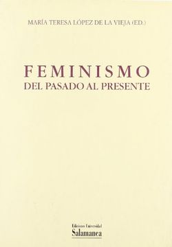portada Feminismo: Del Pasado al Presente (Biblioteca Pensamiento y Sociedad) (in Spanish)