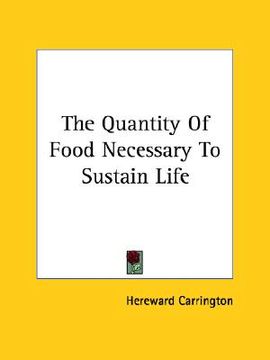 portada the quantity of food necessary to sustain life (in English)