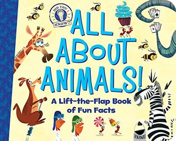 portada All about Animals!: A Lift-The-Flap Book of Fun Facts (Did You Know?)