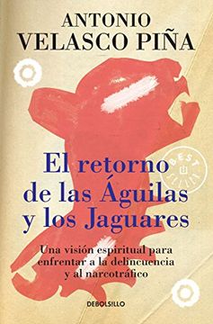 portada El Retorno de Las Águilas Y Los Jaguares / The Return of Eagles and Jaguars