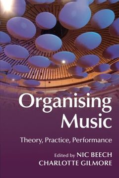 portada Organising Music: Theory, Practice, Performance 
