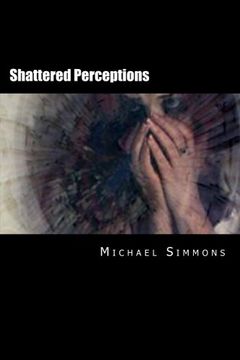 portada Shattered Perceptions: A Nanowrimo Novel