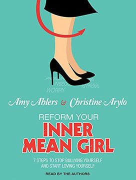 portada Reform Your Inner Mean Girl: 7 Steps to Stop Bullying Yourself and Start Loving Yourself 