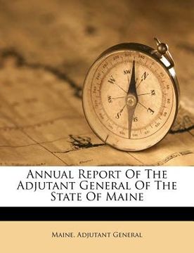 portada annual report of the adjutant general of the state of maine