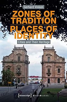 portada Zones of Tradition–Places of Identity – Cities and Their Heritage (Urban Studies) (in English)