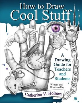 portada How to Draw Cool Stuff: A Drawing Guide for Teachers and Students