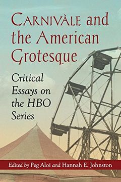 portada Carnivale and the American Grotesque: Critical Essays on the hbo Series (in English)