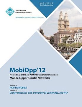 portada mobiopp 12 proceedings of the 3rd acm international workshop on mobile opportunistic networks (en Inglés)